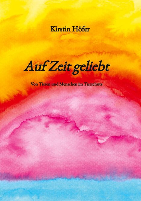 Kirstin Höfer: Auf Zeit geliebt, Buch