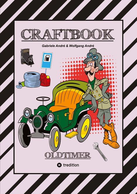 Wolfgang André: Craftbook - Spannende Oldtimer Rallye - Spiel - Schöne Motive - Rätsel - Nostalgische Fahrzeuge Zum Ausmalen, Buch