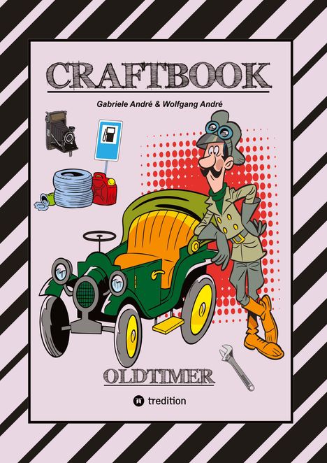 Wolfgang André: Craftbook - Spannende Oldtimer Rallye - Spiel - Schöne Motive - Rätsel - Nostalgische Fahrzeuge Zum Ausmalen, Buch