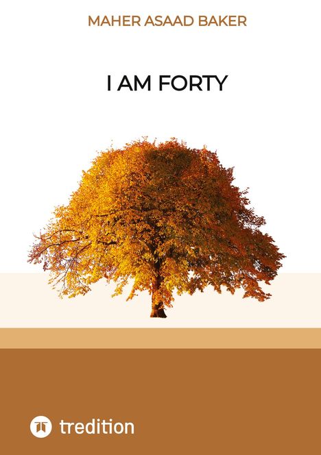 Maher Asaad Baker: I am forty, Buch