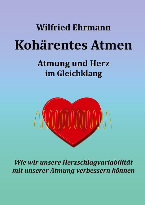 Wilfried Ehrmann: Kohärentes Atmen, Buch