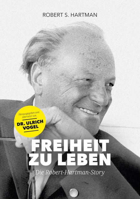 Robert S. Hartman: Freiheit zu leben, Buch