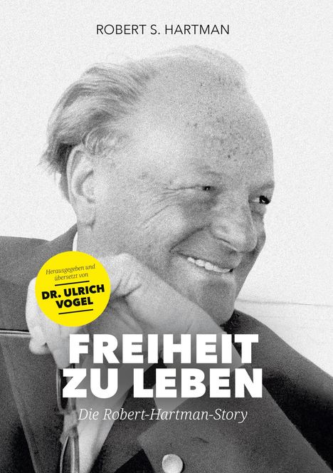 Robert S. Hartman: Freiheit zu leben, Buch