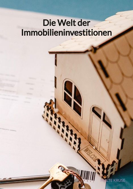 Malte Kruse: Die Welt der Immobilieninvestitionen, Buch