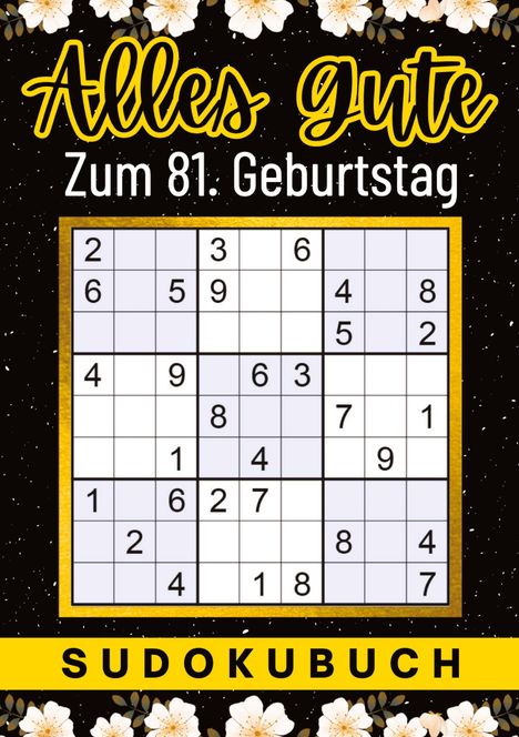 Isamrätsel Verlag: 81 Geburtstag Geschenk | Alles Gute zum 81. Geburtstag - Sudoku, Buch