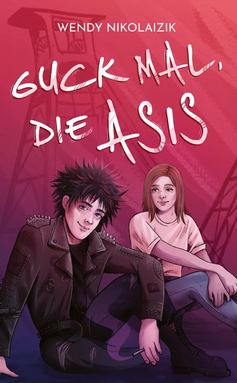 Wendy Nikolaizik: Guck mal, die Asis, Buch