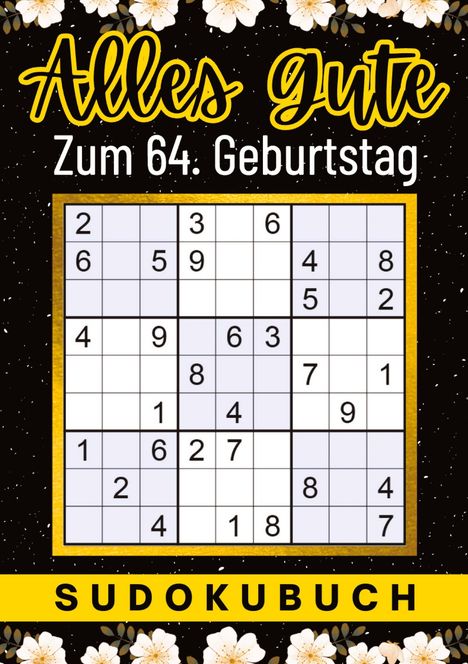 Isamrätsel Verlag: 64 Geburtstag Geschenk | Alles Gute zum 64. Geburtstag - Sudoku, Buch