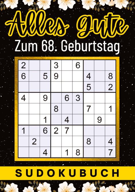 Isamrätsel Verlag: 68 Geburtstag Geschenk | Alles Gute zum 68. Geburtstag - Sudoku, Buch