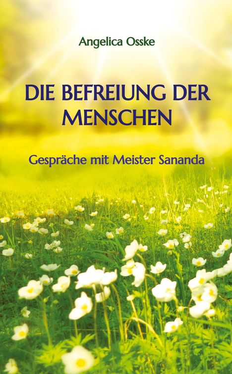 Angelica Osske: Die Befreiung der Menschen, Buch