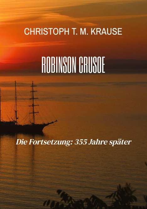 Christoph T. M. Krause: Robinson Crusoe, Buch