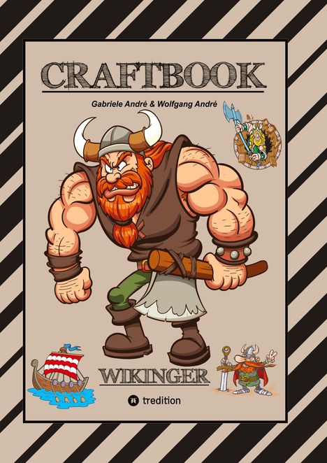 Wolfgang André: Craftbook - 150 Seiten Tolle Wikinger Motive - Langschiff - Knifflige Raubzug Rätsel &amp; Aufgaben - Geschichte - Met, Buch