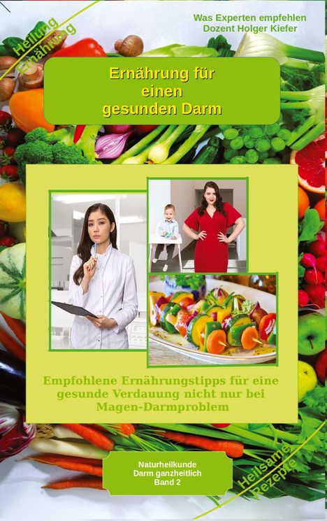 "Ernährung für einen gesunden Darm", Text auf grünem Hintergrund mit Bildern von Gemüse, einer Frau, einem Kind und Speisen.