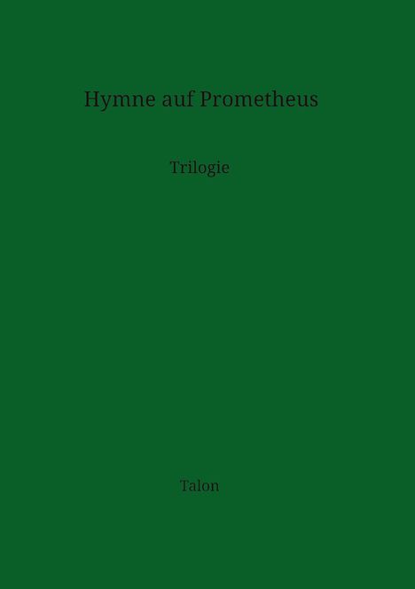 Talon: Hymne auf Prometheus, Buch