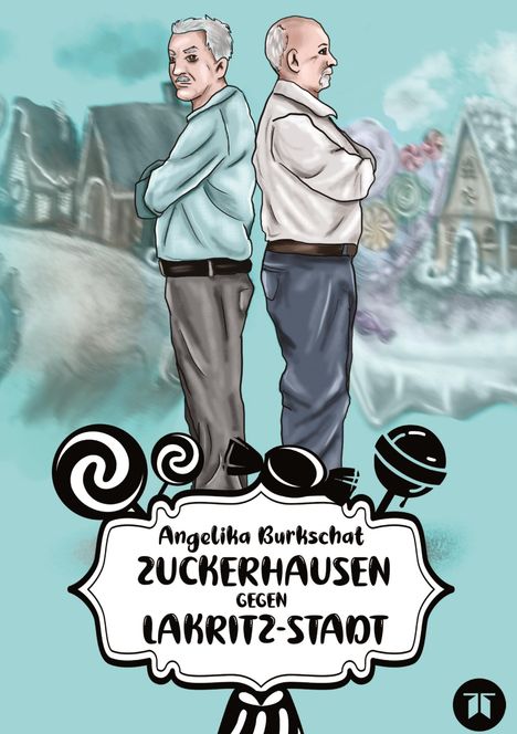 Angelika Burkschat: Zuckerhausen gegen Lakritzstadt, Buch