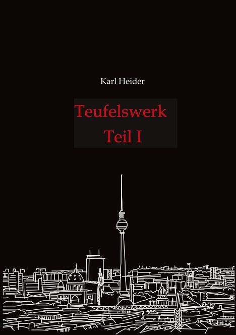 Karl Heider: Teufelswerk - Teil I, Buch