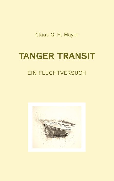 Claus G. H. Mayer: Tanger Transit, Buch