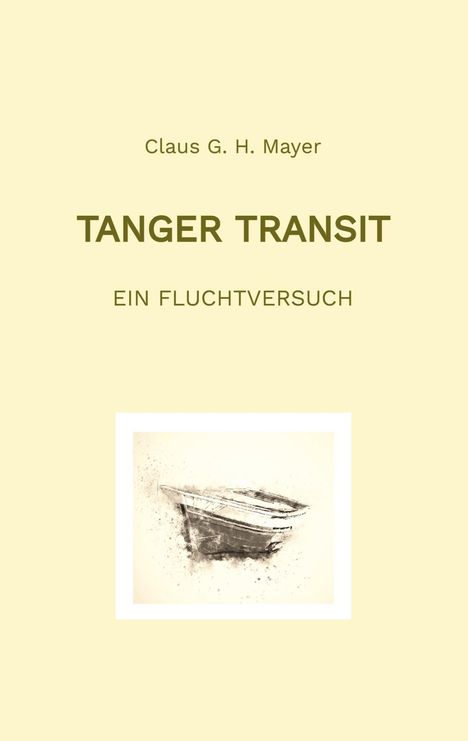 Claus G. H. Mayer: Tanger Transit, Buch