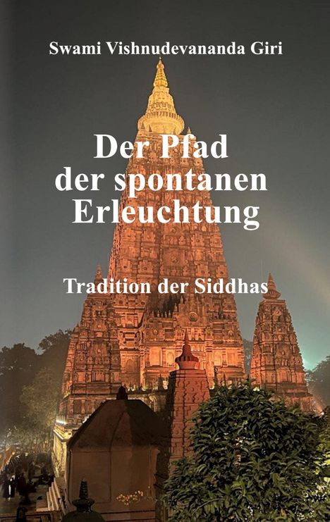 Swami Vishnudevananda Giri: Der Pfad der spontanen Erleuchtung, Buch