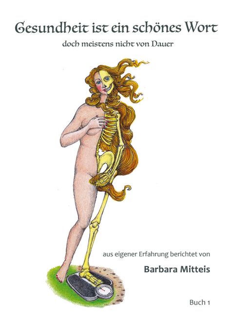 Barbara Mitteis: Gesundheit ist ein schönes Wort, Buch