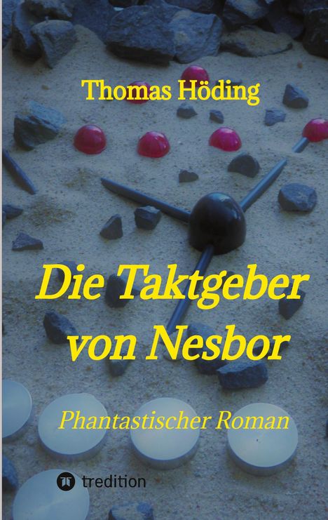 Thomas Höding: Die Taktgeber von Nesbor, Buch