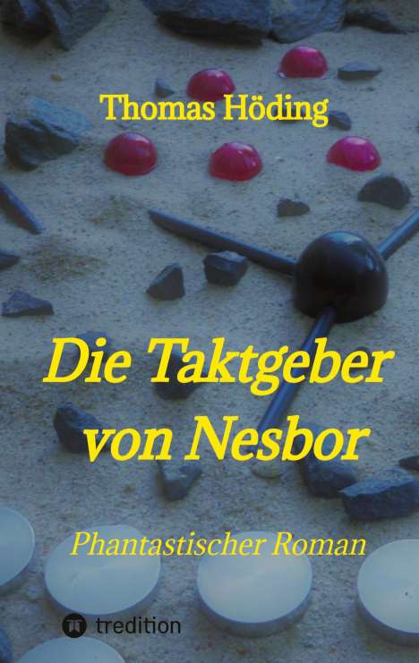 Thomas Höding: Die Taktgeber von Nesbor, Buch