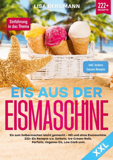 Lisa Bergmann: Eis aus der Eismaschine XXL, Buch