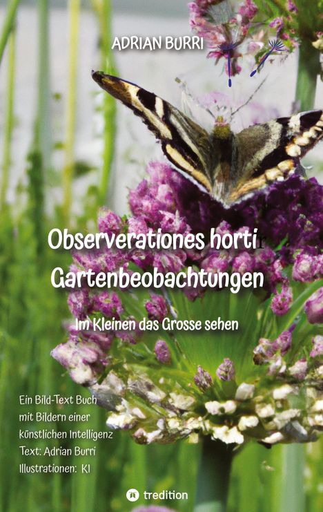 Adrian Burri: Observationes horti - Gartenbeobachtungen, Buch