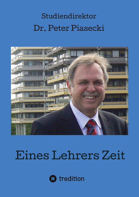 Peter Piasecki: Eines Lehrers Zeit, Buch