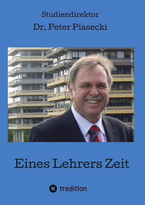 Peter Piasecki: Eines Lehrers Zeit, Buch