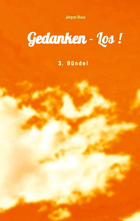 Jürgen Baus: Gedanken - Los!, Buch