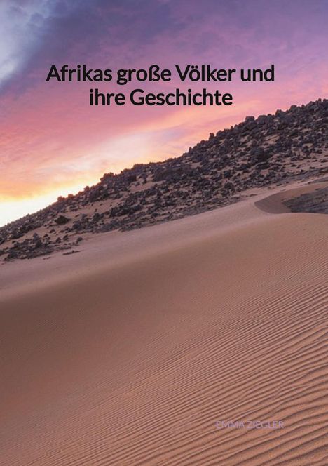 Emma Ziegler: Afrikas große Völker und ihre Geschichte, Buch