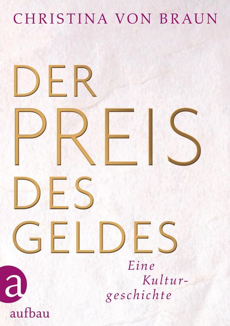 Christina von Braun: Braun, C: Preis des Geldes, Buch