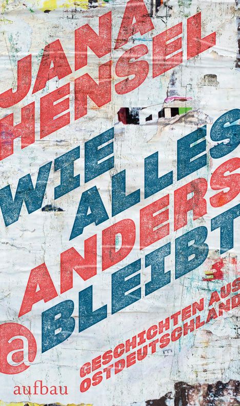 Jana Hensel: Wie alles anders bleibt, Buch
