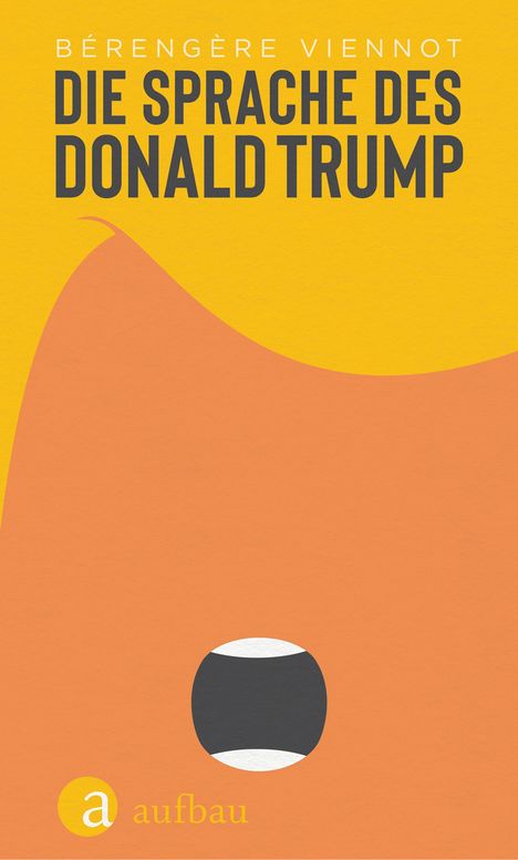 Bérengère Viennot: Die Sprache des Donald Trump, Buch