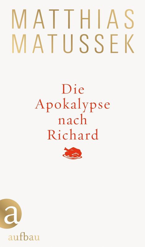 Matthias Matussek: Die Apokalypse nach Richard, Buch