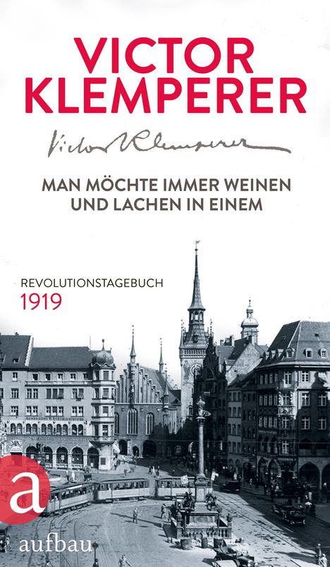 Victor Klemperer: Man möchte immer weinen und lachen in einem, Buch