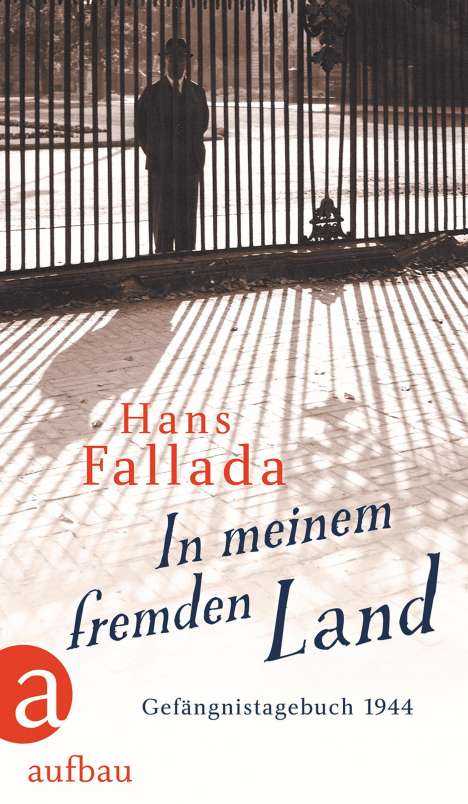 Hans Fallada: In meinem fremden Land, Buch