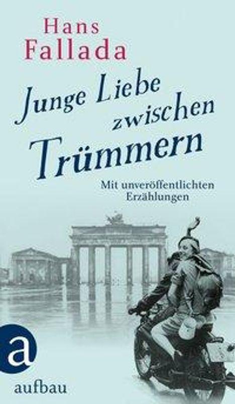Hans Fallada: Junge Liebe zwischen Trümmern, Buch