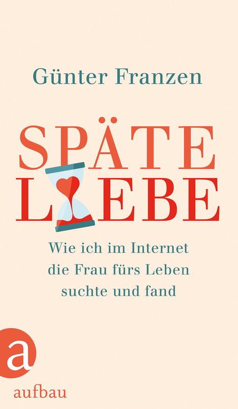 Günter Franzen: Franzen, G: Späte Liebe, Buch