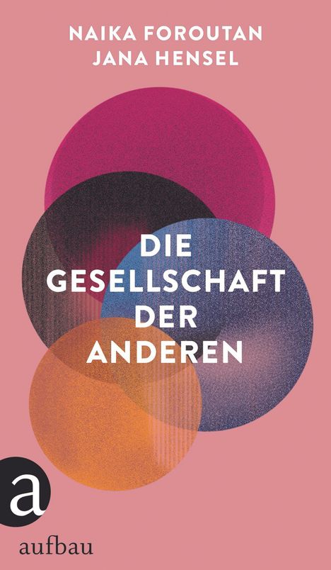 Naika Foroutan: Die Gesellschaft der Anderen, Buch