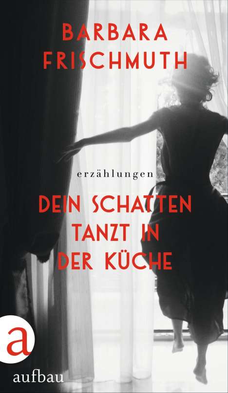 Barbara Frischmuth: Dein Schatten tanzt in der Küche, Buch