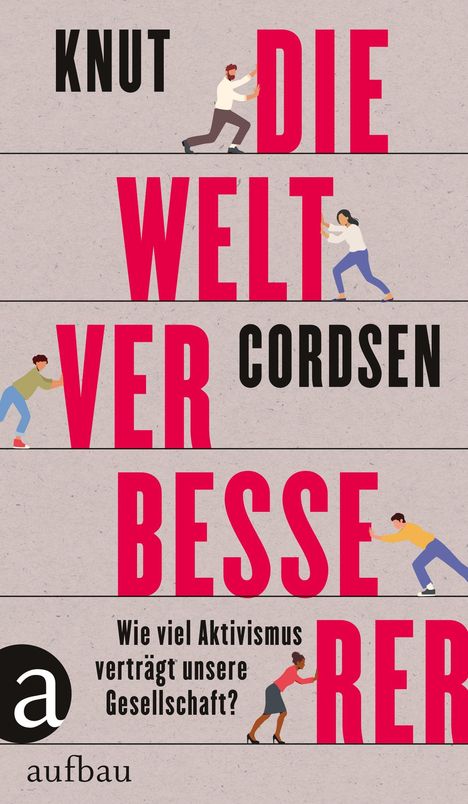 Knut Cordsen: Die Weltverbesserer, Buch