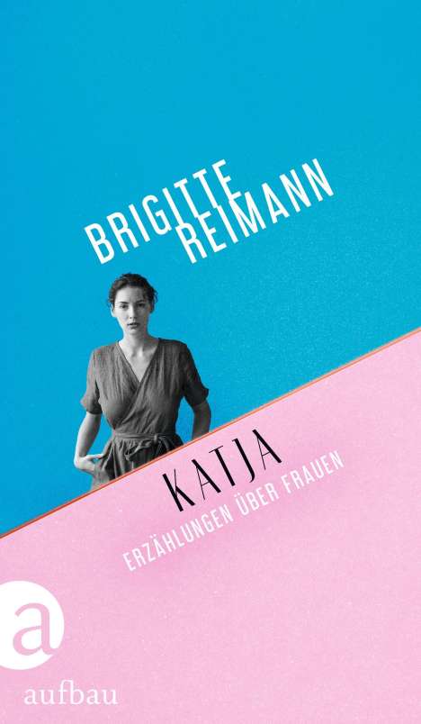 Brigitte Reimann: Katja, Buch