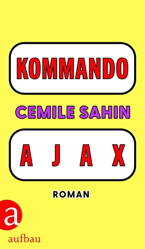 Cemile Sahin: Kommando Ajax, Buch