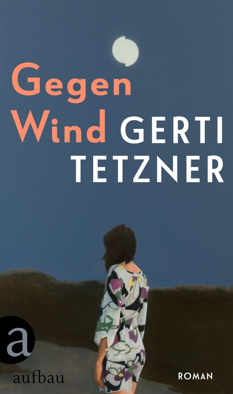 Titel: "Gegen Wind" von Gerti Tetzner. Unten links ein "a aufbau" Logo. Illustration einer Frau bei Nacht.