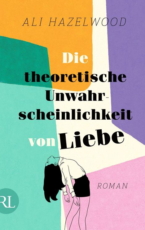 Ali Hazelwood: Die theoretische Unwahrscheinlichkeit von Liebe, Buch