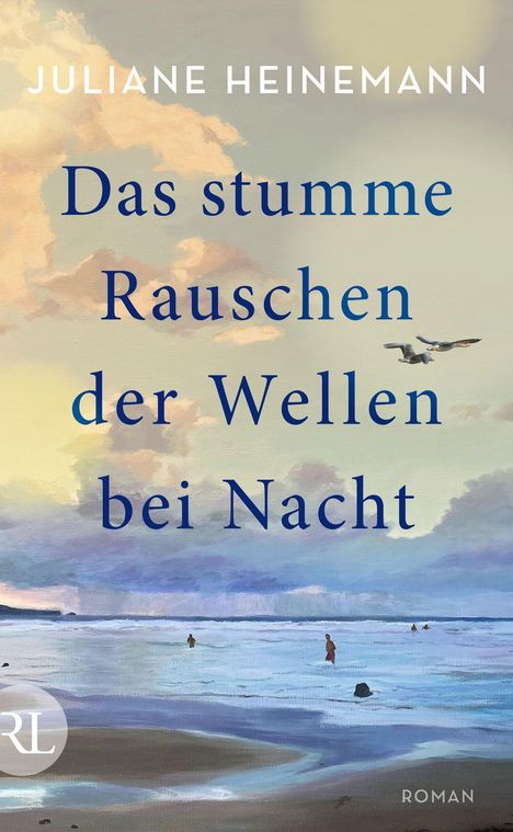 „Juliane Heinemann: Das stumme Rauschen der Wellen bei Nacht. Roman.“ Gemälde mit Strand, Meer und Wolken.