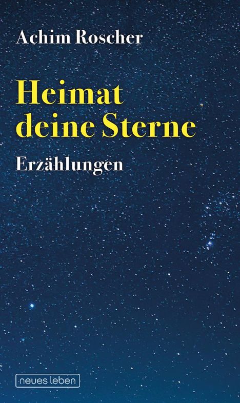 Achim Roscher: Heimat deine Sterne, Buch