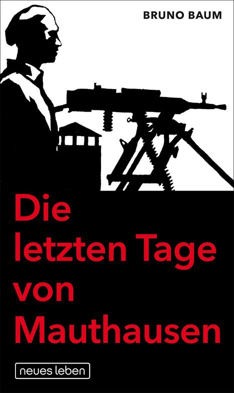 Bruno Baum: Die letzten Tage von Mauthausen, Buch