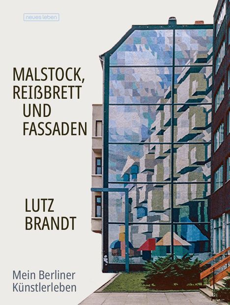 Lutz Brandt: Malstock, Reißbrett und Fassaden, Buch